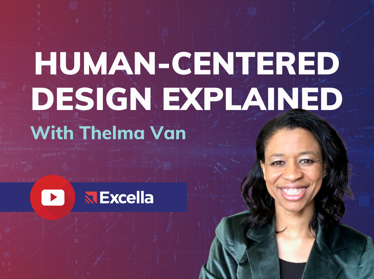 Human-Centered Design Explained with Thelma Van